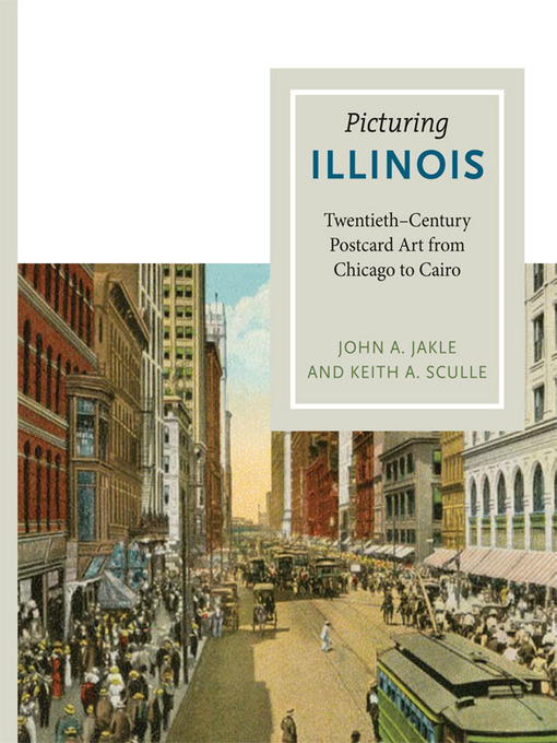 Title details for Picturing Illinois by John A. Jakle - Available